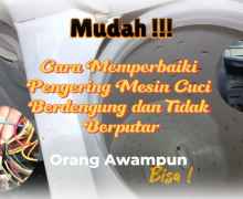 Penyebab Pengering Mesin Cuci Berdengung dan Cara Memperbaikinya