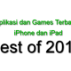 Ini Daftar Aplikasi dan Games Terbaik Untuk iPhone dan iPad Yang Dirilis Oleh Apple